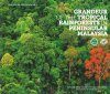 Grandeur of the Tropical Rainforest in Peninsular Malaysia