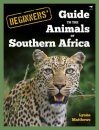 The Beginner's Guide to the Animals of Southern Africa