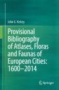 Provisional Bibliography of Atlases, Floras and Faunas of European Cities: 1650 - 2014