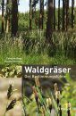 Waldgräser: Der Bestimmungsführer [Wild Herbs: The Identification Guide]
