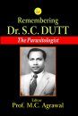 Remembering Dr. S.C. Dutt: The Parasitologist