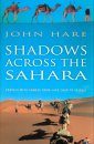 Shadows Across the Sahara