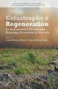 Catastrophe and Regeneration in Indonesia's Peatlands