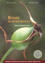 Rosas Silvestres Ibéricas: Guía de Identificación [Wild Roses of the Iberian Peninsula: Identification Guide]
