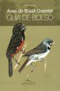 Aves do Brasil Oriental: Guia de Bolso [Birds of Eastern Brazil: Pocket Guide]
