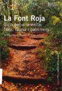 La Font Roja: Guia per a la Visita: Flora, Fauna i Patrimoni [Carrascal de la Font Roja Nature Reserve: Visitor's Guide: Flora, Fauna and Heritage]