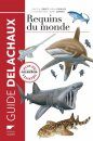 Requins du Monde: Plus de 500 Espèces Décrites [An Illustrated Pocket Guide to the Sharks of the World: The Concise Guide to More Than 500 Shark Species]