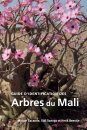 Guide d'Identification des Arbres du Mali [Identification Guide to the Trees of Mali]