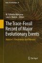The Trace-Fossil Record of Major Evolutionary Events, Volume 1: Precambrian and Paleozoic