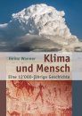 Klima und Mensch: Eine 12.000-Jährige Geschichte [Climate and Man: A 12,000-Year Story]