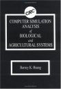 Computer Simulation Analysis of Biological and Agricultural Systems