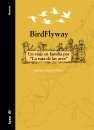 BirdFlyway: Un Viaje en Familia por “La Ruta de las Aves” [A Family Trip on 