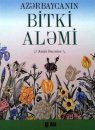 Azärbaycanin Bitki Alämi: Ali Bitkiler - Embryophyta [Flora of Azerbaijan: Higher Plants - Embryophyta]