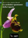 Le Orchidee Spontanee della Liguria [Spontaneous Orchids of Liguria]