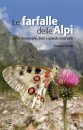 Farfalle delle Alpi: Come Riconoscerle, dove e Quando Osservarle [Butterflies of the Alps: How to Recognize Then, and Where and When to Observe Them]