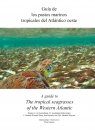 A Guide to the Tropical Seagrasses of the Western Atlantic / Guía de los Pastos Marinos Tropicales del Atlántico Oeste