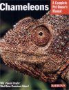 Chameleons: A Complete Pet Owner's Manual