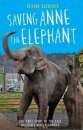 Saving Anne the Elephant