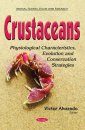 Crustaceans: Physiological Characteristics, Evolution and Conservation Strategies