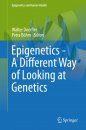Epigenetics – A Different Way of Looking at Genetics