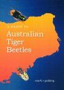 A Guide to Australian Tiger Beetles