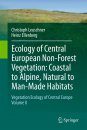 Vegetation Ecology of Central Europe, Volume 2: Ecology of Central European Non-Forest Vegetation