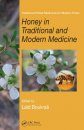 Honey in Traditional and Modern Medicine