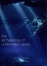 The Archaeology of Underwater Caves