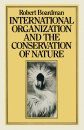 International Organization and the Conservation of Nature