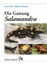Die Gattung Salamandra: Geschichte, Biologie, Systematik, Zucht [The Genus Salamandra: History, Ecology, Systematics, Captive Breeding]
