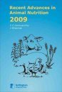 Recent Advances in Animal Nutrition 2009