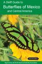 A Swift Guide to Butterflies of Mexico and Central America