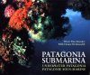 Underwater Patagonia / Patagonia Submarina / Patagonie Sous-Marine