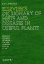 Elsevier's Dictionary of Pests and Diseases in Useful Plants