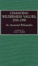 Changing Wilderness Values 1930-1990: Annotated Bibliography