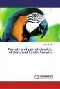 Parrots and Parrot Claylicks of Peru and South America