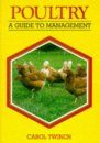 Poultry: A Guide to Management