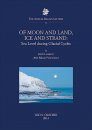 Of Moon and Land, Ice and Strand