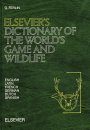 Elsevier's Dictionary of the World's Game and Wildlife