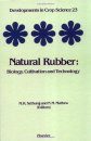 Natural Rubber: Biology, Cultivation & Technology
