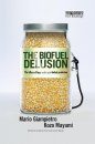 The Biofuel Delusion