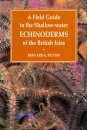 A Field Guide to the Shallow-Water Echinoderms of the British Isles