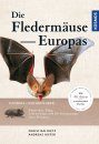 Die Fledermäuse Europas: 77 Arten Europas und Angrenzender Gebiete, Lebensräume, Biologie und Schutz [Bats of Britain and Europe]