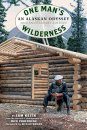 One Man's Wilderness: An Alaskan Odyssey (50th Anniversary Edition)