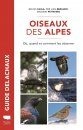 Oiseaux des Alpes: Où, Quand et Comment les Observer [Birds of the Alps: Where, When and How to Observe Them]