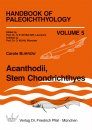 Handbook of Paleoichthyology, Volume 5: Acanthodii, Stem Chondrichthyes