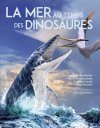 La Mer au Temps des Dinosaures [Ocean Life in the Time of Dinosaurs]