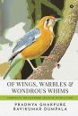 Of Wings, Warbles & Wondrous Whims