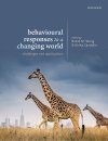 Behavioural Responses to a Changing World: Challenges and Applications