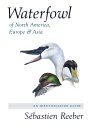 Waterfowl of North America, Europe, & Asia